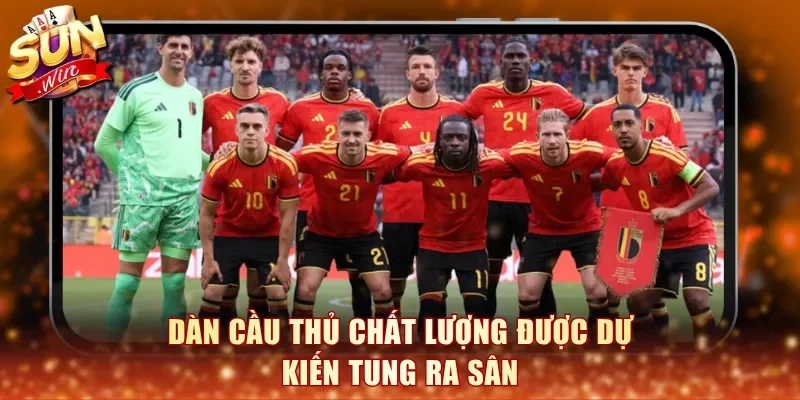 Dàn cầu thủ chất lượng được dự kiến tung ra sân trong trận Bỉ vs Iran