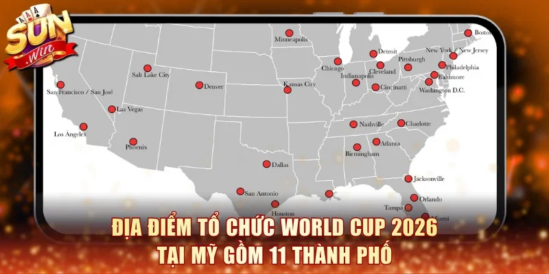 Địa điểm tổ chức World Cup 2026 tại Mỹ gồm 11 thành phố